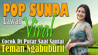 Download lagu POP SUNDA LAWAS FULL ALBUM VIRAL TOP HITS PALING BANYAK DI CARI  TEMAN NGABUBURIT mp3