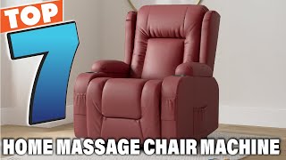 7 Best Home Massage Chair Machine for Ultimate Relaxation