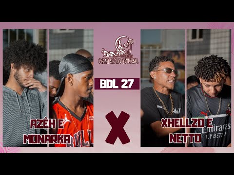 AZÊH E MONARKA X XHELLZO E NETTO | SEMIFINAL | 27ª Batalha do Litoral
