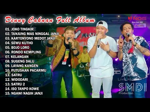 DENNY CAKNAN FEAT. CAK PERCIL , CAK SODIQ - JOKO TINGKIR | DENNY CAKNAN FULL ALBUM TERBARU 2022