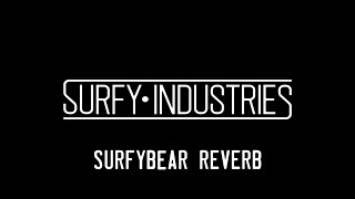 Video thumbnail for Surfy Industries - SurfyBear Classic & Metal Reverb by Surfy Industries