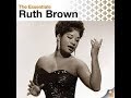I Know Why (And So Do You) ~ Ruth Brown