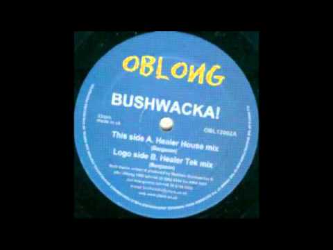 Bushwacka! - Healer (Tek Mix) [Oblong, 1999]