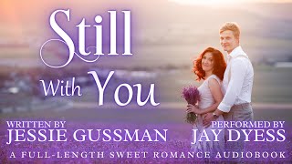 Still With You - Book 3, The Baxter Boys - Full-Length Sweet Romance Audiobook by Jessie Gussman