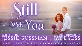 Still With You - Book 3, The Baxter Boys - Full-Length Sweet Romance Audiobook by Jessie Gussman