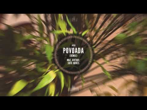 Maz (BR), Antdot, Sued Nunes - Povoada (Remix)