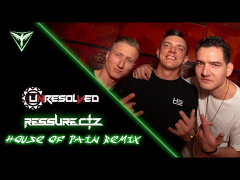 Unresolved - House of Pain (Ressurectz Remix) [𝙍𝙀𝘾𝘼𝙋]