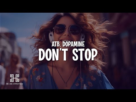 ATB & Dopamine - Don’t Stop