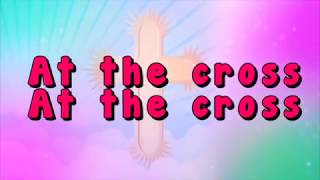 At the Cross (Love Ran Red) (Lyric Video) | Because He Lives [Simple Kids Easter]