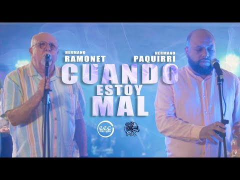 Hermano Ramonet & Hermano Paquirri - Cuando Estoy Mal (Video Oficial)