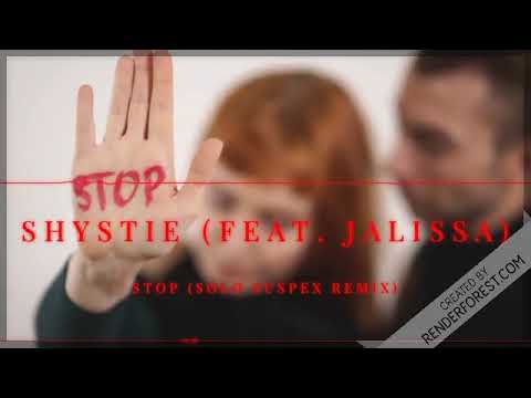 Shystie feat  Jalissa - STOP (Solo Suspex Remix)
