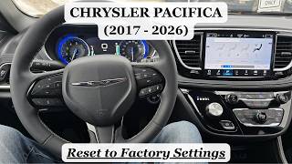 Chrysler Pacifica - HOW TO DO A RESET TO FACTORY SETTINGS (2017 - 2026)