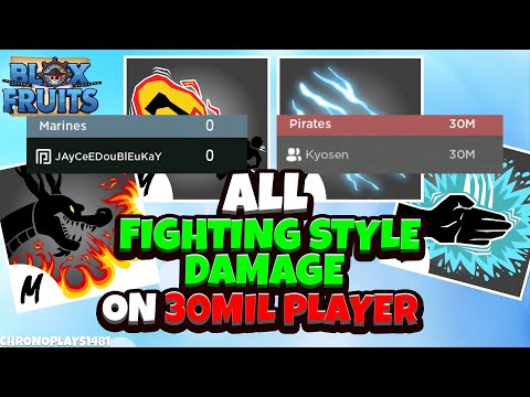 All Fighting Style Damage on a 30Mil Player and Showcase - Blox Fruits [Roblox]