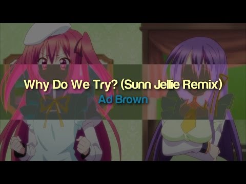Ad Brown - Why Do We Try? (Sunn Jellie Remix)