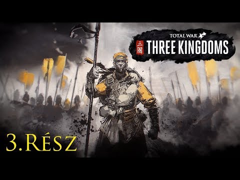 Total War : Three Kingdoms- Sárga Turbán lázadás - 3.Rész- Live