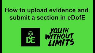 How to: upload evidence and submit a section in #eDofE