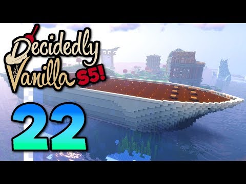 Ship Shape! ▫ Minecraft: Decidedly Vanilla (S5 Ep.22)