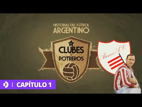 Alumni, el primer grande del fútbol argentino - #DeClubesYPotreros - Capítulo 1