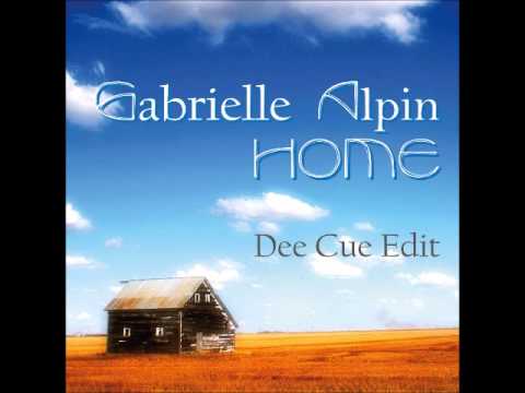 Gabrielle Alpin - Home (Dee Cue Edit)