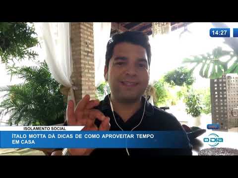O DIA NEWS 09 04 20  IÌtalo Motta daÌ dicas de como aproveitar o tempo em casa