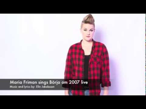 Maria Friman sings Börja om 2007 live