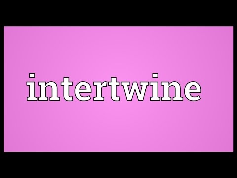 Intertwine Meaning