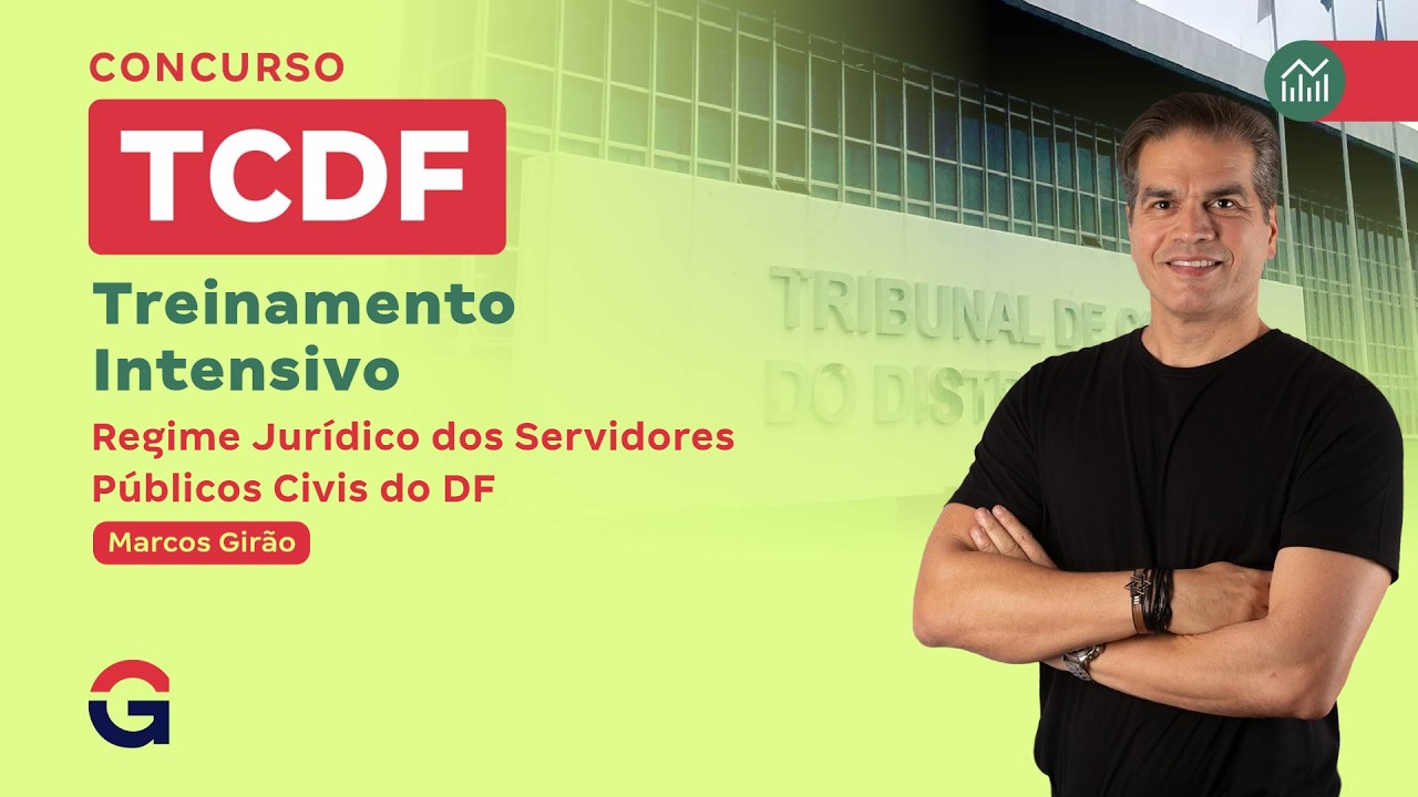 Treinamento Intensivo TCDF - Regime jurídico com Marcos Girão