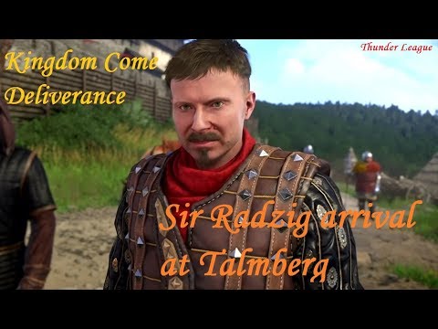 Kingdom Come Deliverance Sir Radzig arrival at Talmberg