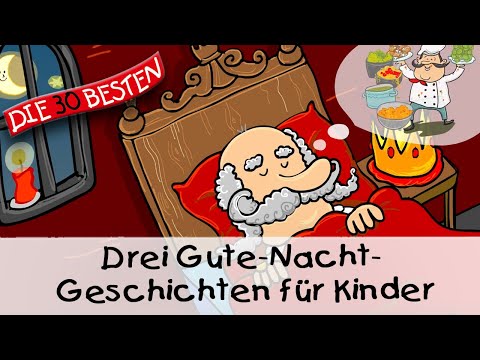 🥱 Drei Kurzgeschichten für Kinder (10 Min.) || Folge 12 - Gute Nacht Geschichten für Kinder