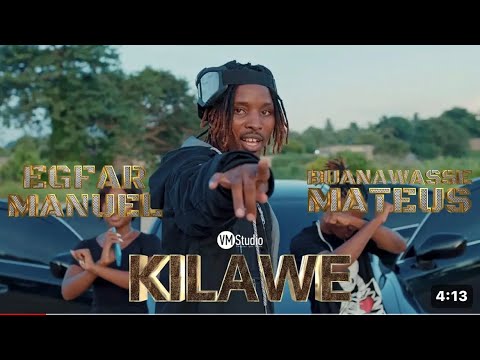 Egfar manuel ft Buanawasse Mateus-Kilawe (vídeo oficial) 2024