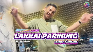 Download lagu LaguBugisRancak2026‼️LAKKAI PARINUNG LISU SUBUH - Cipt.Sultanlong | Cover Anggaparepare mp3