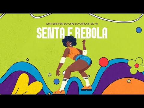 Senta e Rebola - Dj Wam Baster , Dj Lipe Eletrofunk , Dj Carlos Silva , MC Mr. Bim
