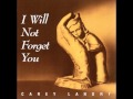 I will Never Forget You - Isaiah 49 - Carey Landry ...