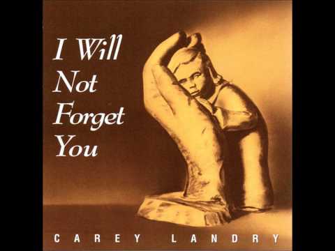 I will Never Forget You  -  Isaiah 49  -  Carey Landry