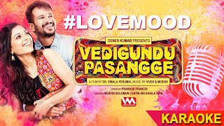 [KARAOKE] Vedigundu Pasangge- #Love Mood | Mervin Solomon, Datin Sri Shaila Nair | Vivek-Mervin