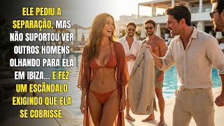 CASADO À FORÇA, ELE PEDIU O DIVÓRCIO APÓS 30 DIAS… MAS ARDEU DE CIÚMES AO VÊ-LA DE BIQUÍNI EM IBIZA
