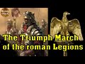 The Triumph March Of The Roman Legions