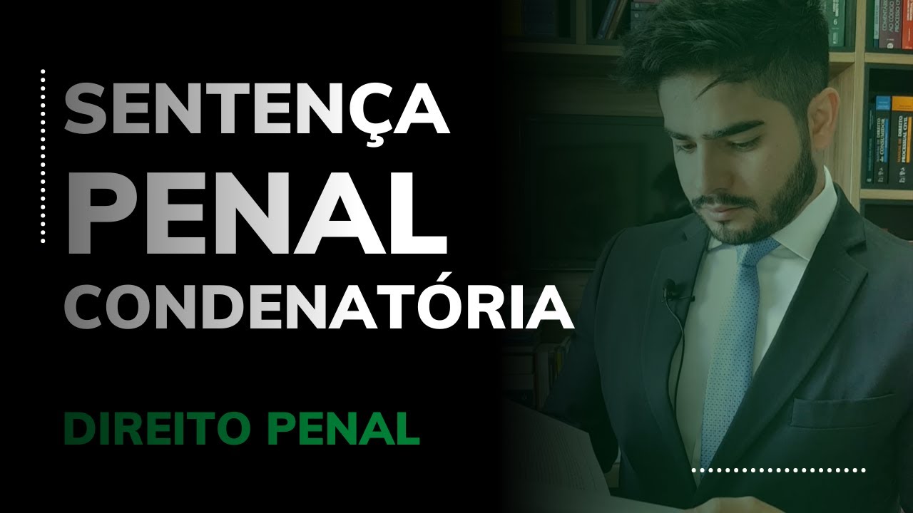 DIREITO PENAL - SENTENÇA PENAL CONDENATÓRIA