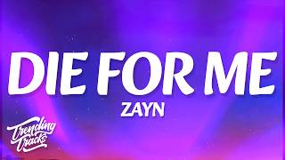 Download lagu ZAYN - Die For Me (Lyrics) mp3