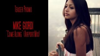 Mike Giordi - Come Along (AirportMix)TEASER