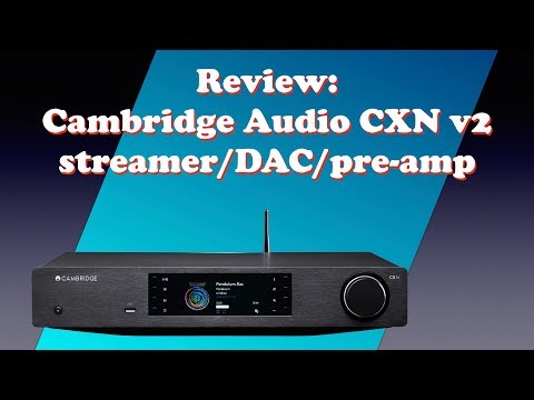 External Review Video uYniZwjdX6I for Cambridge Audio CXN (V2) Network Streamer