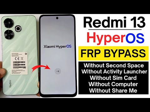 Redmi 13 HyperOs Android 14/15 FRP Bypass/Unlock Google Account Lock | No Second Space, Without PC