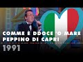 COMME È DDOCE 'O MARE – PEPPINO DI CAPRI (Italy 1991 – Eurovision Song Contest HD)