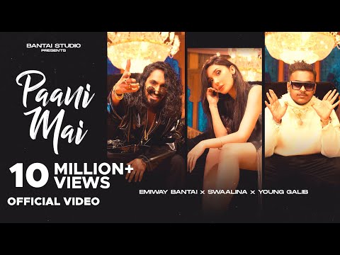 EMIWAY BANTAI - PAANI MAI | SWAALINA | YOUNG GALIB | (OFFICIAL MUSIC VIDEO)