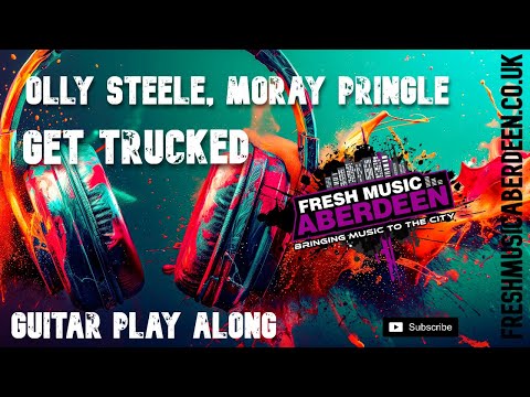 Olly Steele & Moray Pringle - Get Trucked || Guitar Play Along TAB
