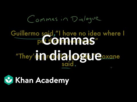 Commas in dialogue | Punctuation | Grammar | Khan Academy