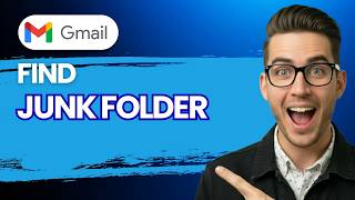 How to Find Junk Folder in Gmail [2026 Full Guide]