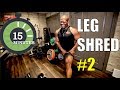 SHRED YOUR LEGS in Just 15 Minutes [ Part 2 - Leg Workout ]