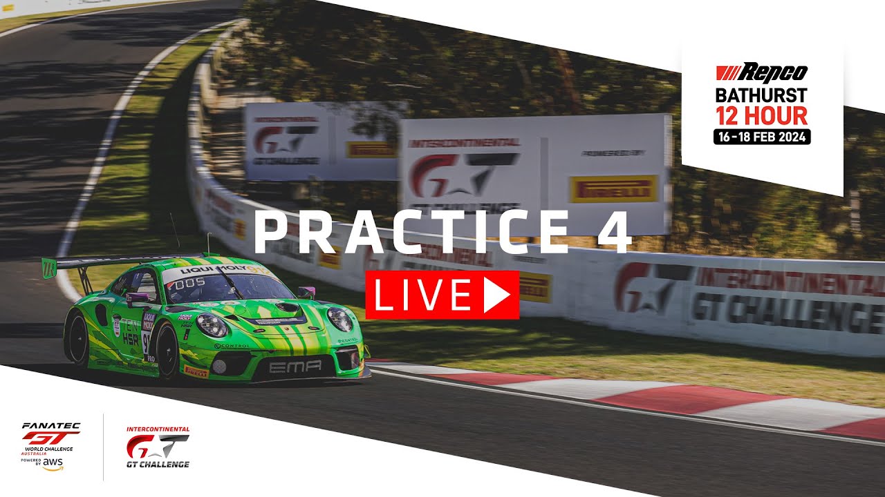 LIVE | Practice 4 | Repco Bathurst 12 Hour | IGTC + Fanatec GT Australia