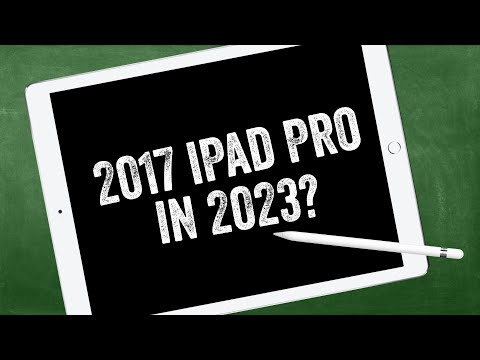 Why I Bought a 2017 2nd Gen iPad Pro in 2023